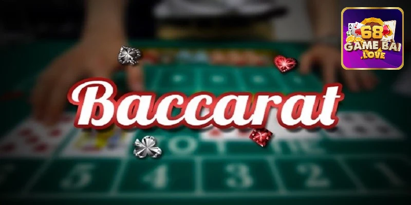 Giới thiệu về Baccarat 68 game bài 